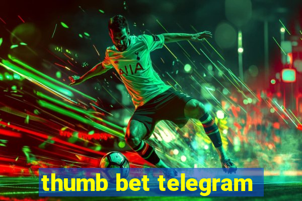 thumb bet telegram